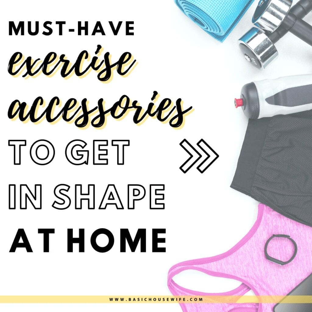 Must-Have Exercise Accessories to Get In Shape at Home