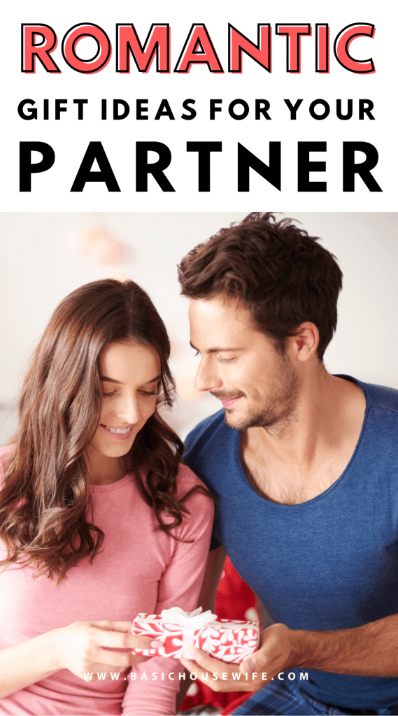 30+ Romantic Gift Ideas To Give Your Partner | Basic Housewife