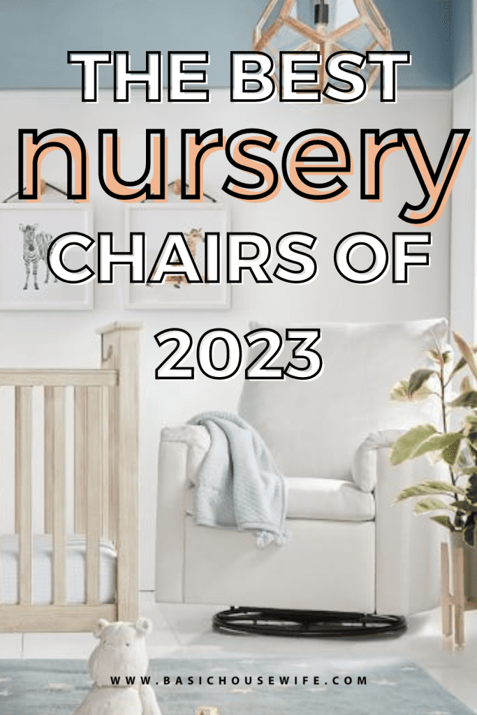 The 20 Best Nursery Chairs for 2023 | Nursery Decor | Basic Housewife
